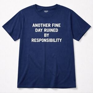 198 Torrid 3 3X Blue Tee with White Text Another Fine Day Run By Responsibility